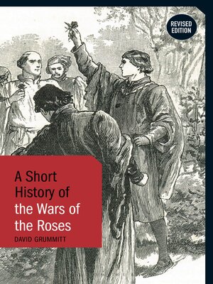 cover image of A Short History of the Wars of the Roses